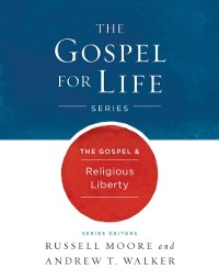 Cover Gospel & Religious Liberty