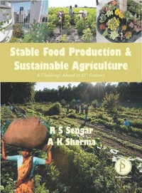 Cover Stable Food Production And Sustainable Agriculture (A Challenge Ahead In 21st Century)