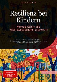 Cover Resilienz bei Kindern: Mentale Stärke und Widerstandsfähigkeit entwickeln