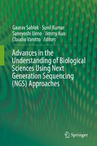 Cover Advances in the Understanding of Biological Sciences Using Next Generation Sequencing (NGS) Approaches