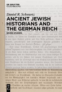 Cover Ancient Jewish Historians and the German Reich