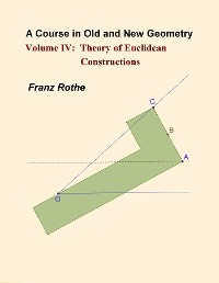 Cover A Course in Old and New Geometry Volume IV