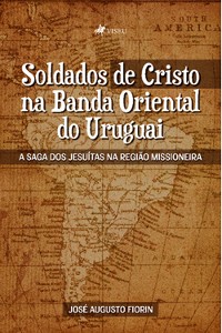 Cover Soldados de Cristo na Banda Oriental do Uruguai