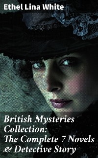 Cover British Mysteries Collection: The Complete 7 Novels & Detective Story