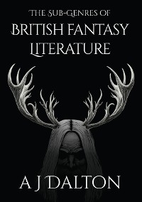 Cover The Sub-genres of British Fantasy Literature