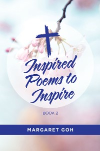 Cover INSPIRED POEMS TO INSPIRE – BOOK 2