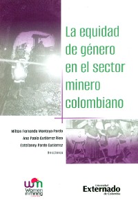 Cover La equidad de género en el sector minero colombiano