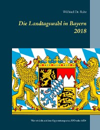 Cover Die Landtagswahl in Bayern 2018