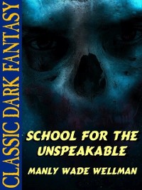 Cover School for the Unspeakable