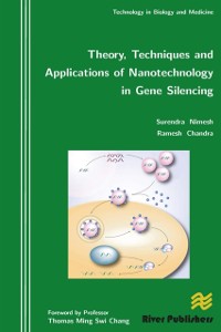 Cover Theory, Techniques and Applications of Nanotechnology in Gene Silencing
