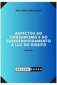 Cover Aspectos Do Consumismo E Do Superendividamento A Luz Do Direito