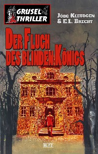 Cover Grusel-Thriller 03: Der Fluch des blinden Königs