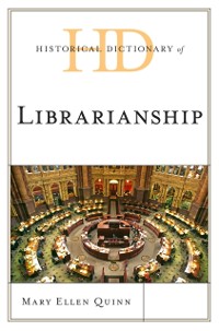 Cover Historical Dictionary of Librarianship