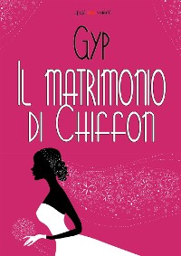 Cover Il matrimonio di Chiffon