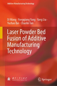 Cover Laser Powder Bed Fusion of Additive Manufacturing Technology