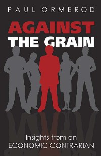 Cover Against the Grain: Insights from an Economic Contrarian