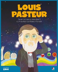 Cover Micii eroi - Louis Pasteur