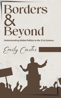 Cover Borders and Beyond - Understanding Global Politics in the 21st Century