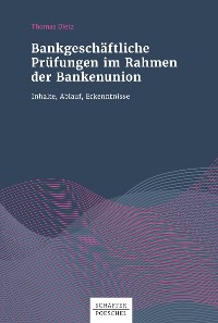 Cover Bankgeschäftliche Prüfungen im Rahmen der Bankenunion