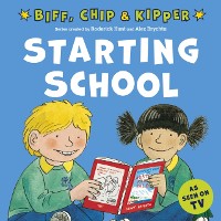 Cover Starting School (FirstExperiences with Biff,Chip & Kipper)