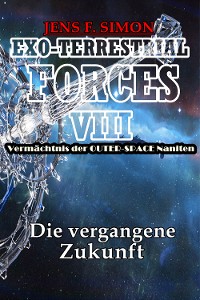 Cover Die vergangene Zukunft (EXO-TERRESTRIAL-FORCES 8)