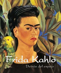 Cover Frida Kahlo - Detrás del espejo