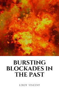Cover Bursting Blockades In the Past