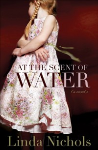 Cover At the Scent of Water (The Second Chances Collection Book #3)