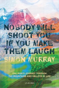 Cover Nobody Will Shoot You If You Make Them Laugh