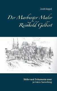 Cover Der Marburger Maler Reinhold Gelbert
