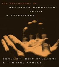 Cover Psychology of Religious Behaviour, Belief and Experience
