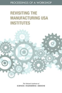 Cover Revisiting the Manufacturing USA Institutes
