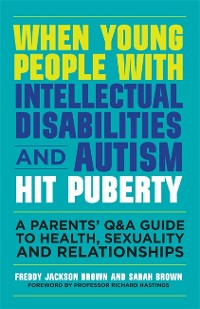 Cover When Young People with Intellectual Disabilities and Autism Hit Puberty
