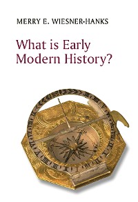 Cover What is Early Modern History?