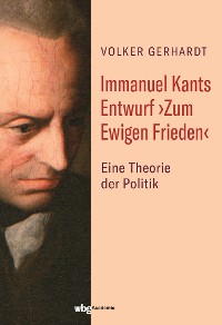 Cover Immanuel Kants Entwurf ›Zum Ewigen Frieden‹