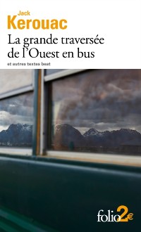 Cover La grande traversée de l''Ouest en bus et autres textes beat