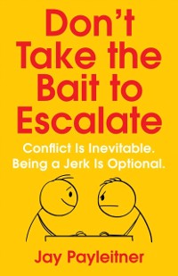Cover Don't Take the Bait to Escalate