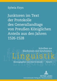 Cover Junktoren im Text der Protokolle des Generallandtags von Preußen Koeniglichen Anteils aus den Jahren 1526-1528