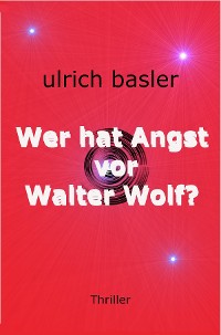 Cover Wer hat Angst vor Walter Wolf?