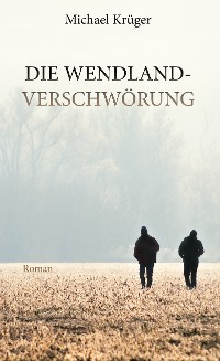 Cover Die Wendland-Verschwörung