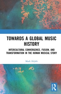 Cover Towards a Global Music History