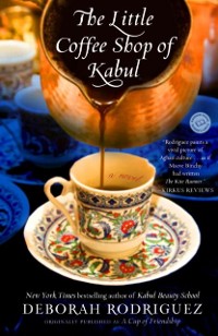 Cover Little Coffee Shop of Kabul (originally published as A Cup of Friendship)