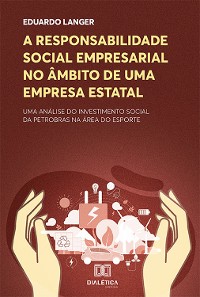 Cover A responsabilidade social empresarial no âmbito de uma empresa estatal