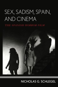 Cover Sex, Sadism, Spain, and Cinema