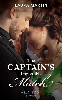 Cover Captain's Impossible Match (Mills & Boon Historical)