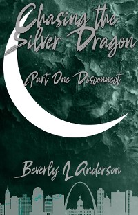 Cover Chasing the Silver Dragon Part One Disconnect