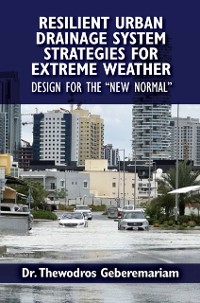 Cover Resilient Urban Drainage System Strategies for Extreme Weather