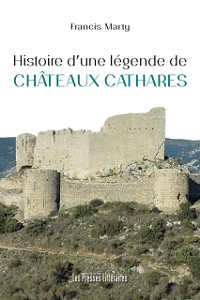 Cover Histoire d'une legende de chateaux cathares