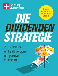 Cover Die Dividenden-Strategie - Sichere Investments, Entnahmepläne und langfristige Renditen