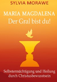 Cover Maria Magdalena: Der Gral bist du